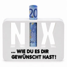 Laden Sie das Bild in den Galerie-Viewer, NIX Geldscheinhalter – lustiges Geldgeschenk mit Spruch
